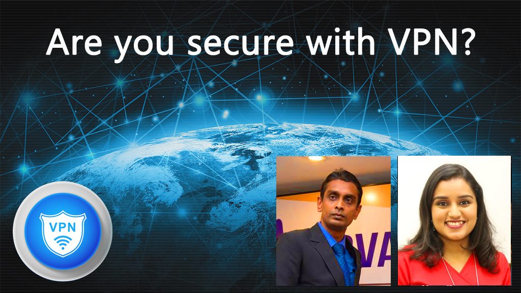 Are you secure with VPN? by Dinesh Abeywickrama & Inoshi Ratnasekera